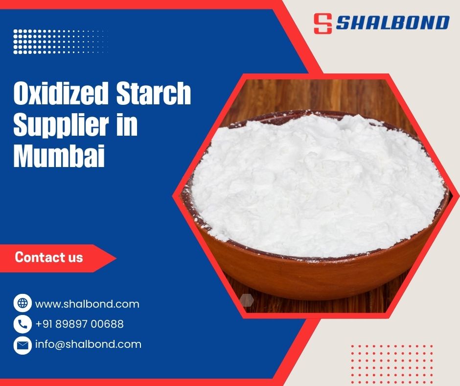 Oxidized Starch Supplier in Mumbai